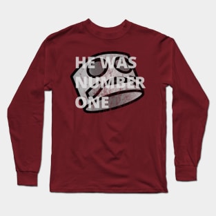 HE WAS NUMBER ONE Long Sleeve T-Shirt